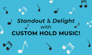 Custom hold music